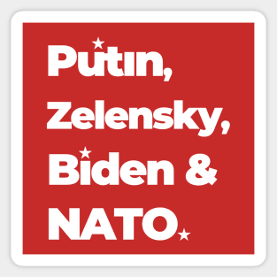 Putin Zelensky Biden & NATO Sticker